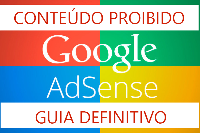12 tipos de conteúdo proibido no Google Adsense